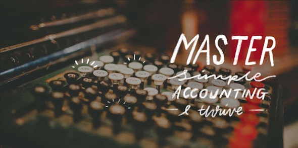 Master This Simple Accounting System for a Thriving Online Business