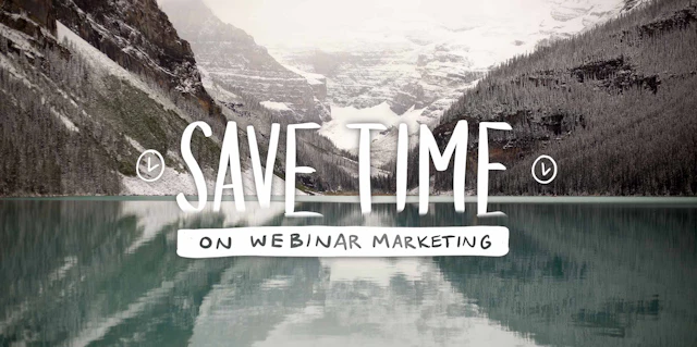 How to save time on your next webinar marketing plan