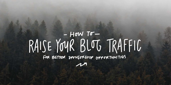 How to raise blog traffic for better sponsorship opportunities