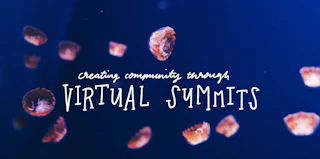 How to use a virtual summit to grow your authority & email list