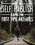 Read guide - How to Self Publish a Book as a First Time Author