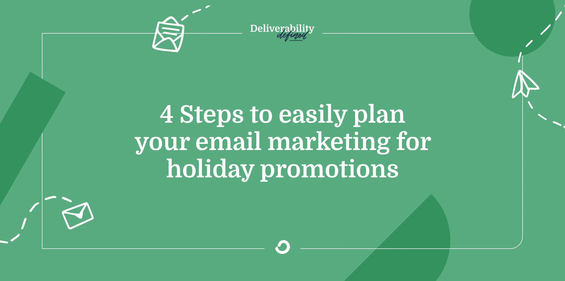 4 Steps to easily plan your email marketing for holiday promotions