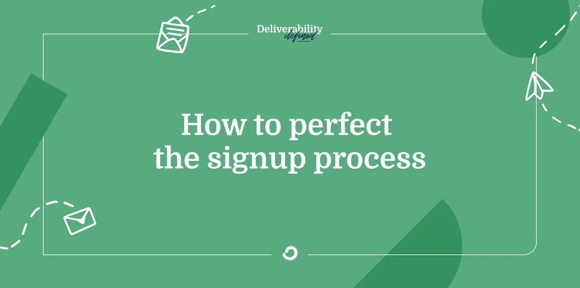 How to perfect the sign-up process