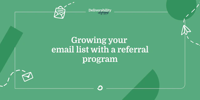 Growing your email list with a referral program