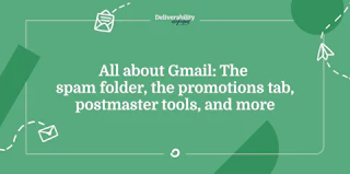 All about Gmail: The spam folder, the promotions tab, postmaster tools, and more