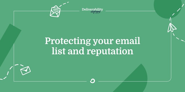 Protecting your email list and reputation