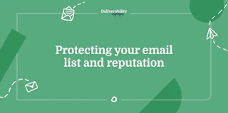 Protecting your email list and reputation