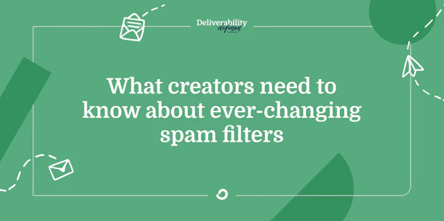 What creators need to know about ever-changing spam filters