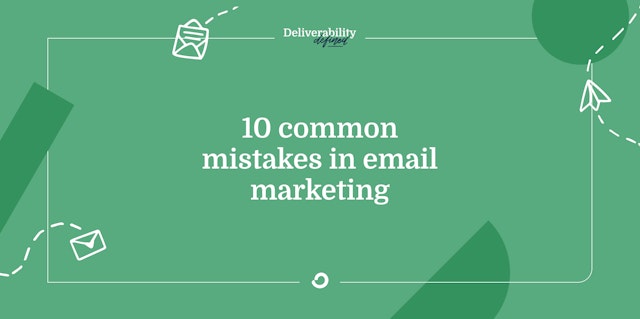 10 common email marketing mistakes