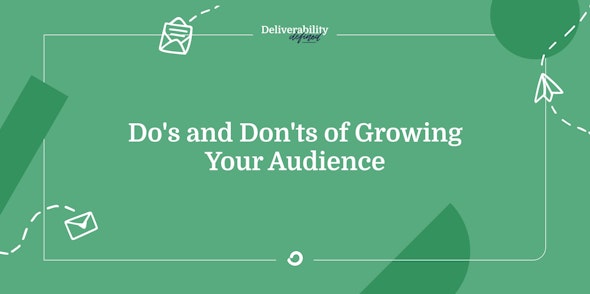 Do's and Don'ts of Growing Your Audience