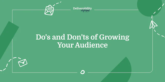 Do’s and don’ts of growing your audience