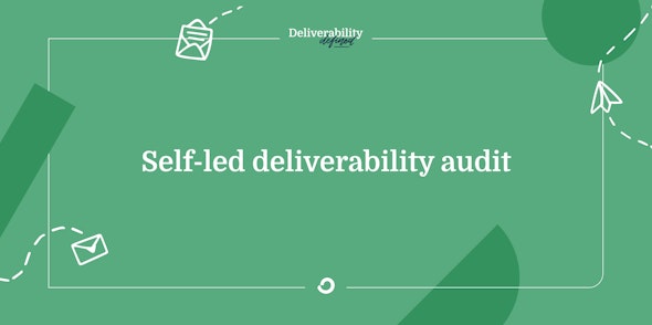 Self-Led Deliverability Audit