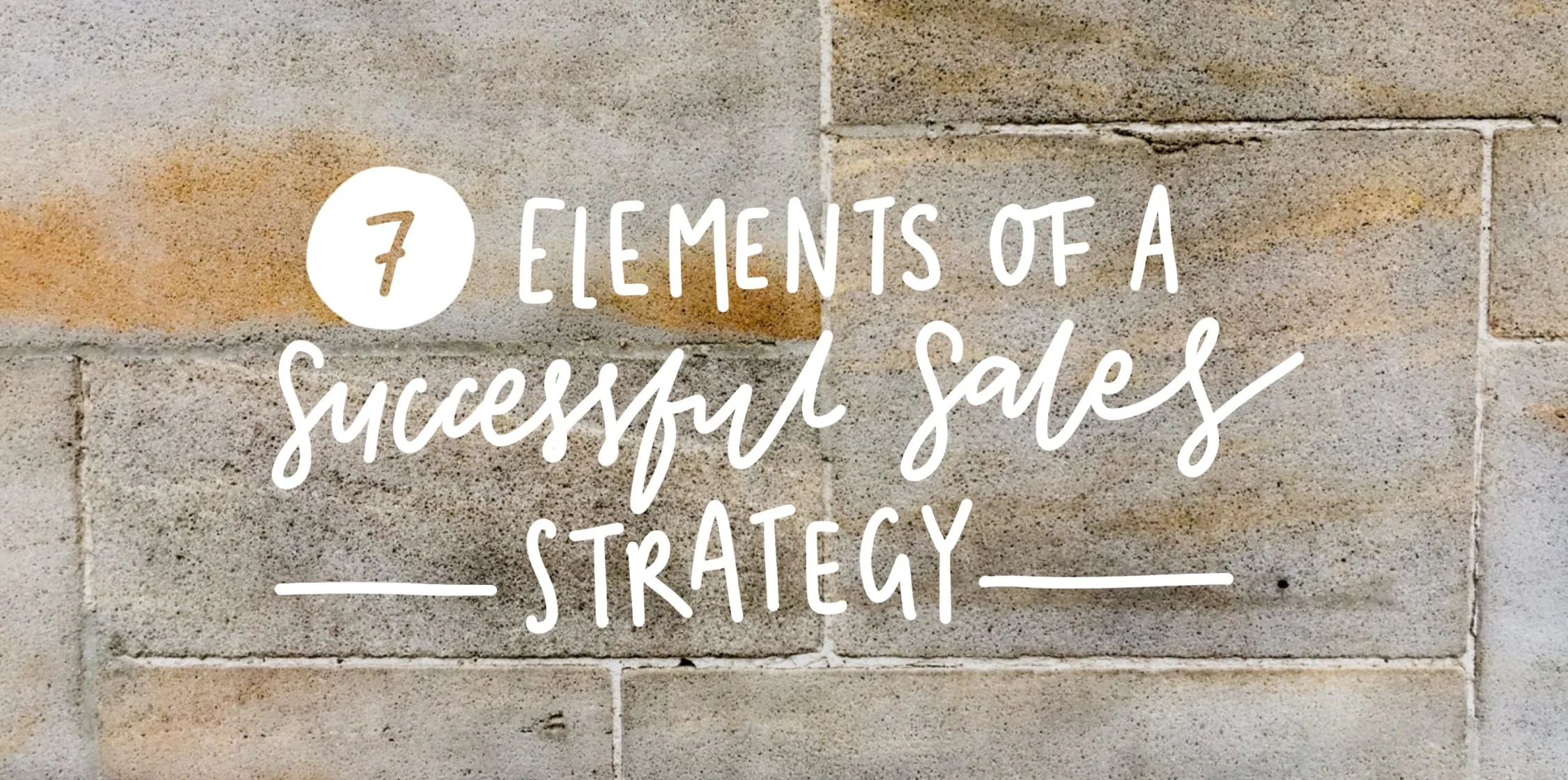7 elements of a successful sales strategy